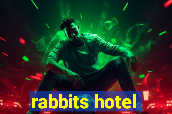 rabbits hotel