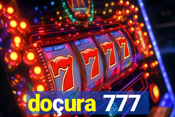 doçura 777