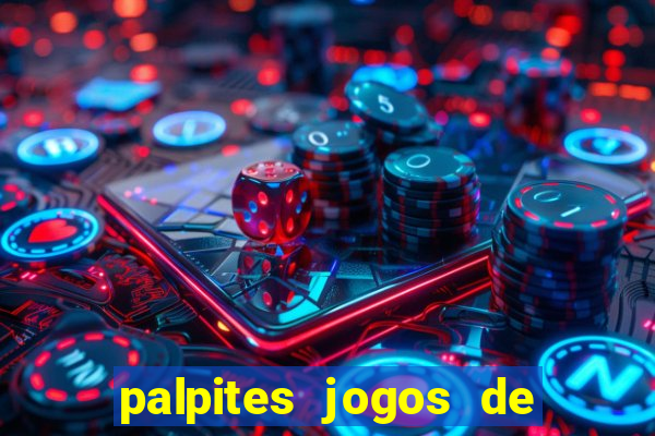 palpites jogos de hoje favoritos