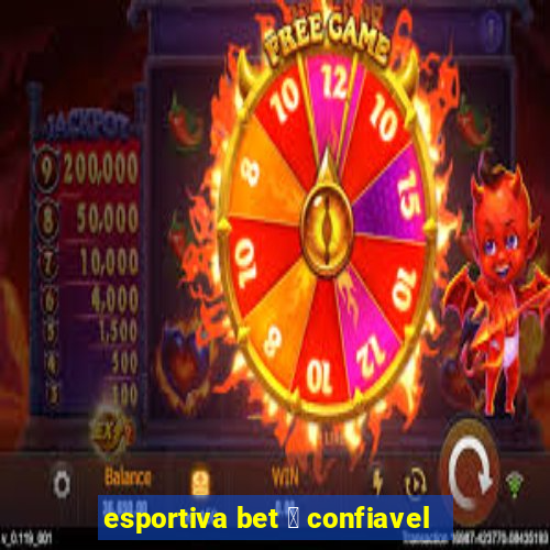 esportiva bet 茅 confiavel