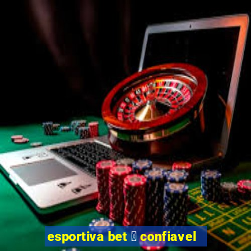 esportiva bet 茅 confiavel