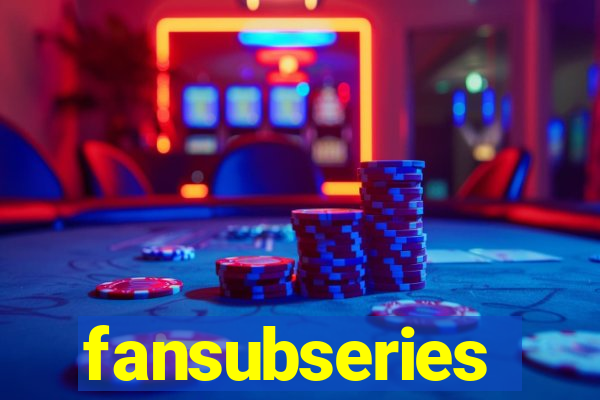 fansubseries