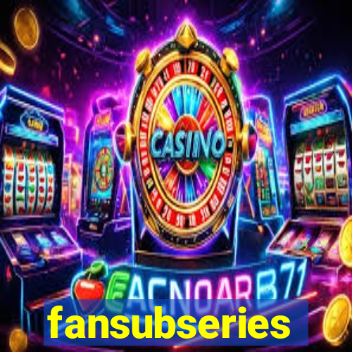 fansubseries