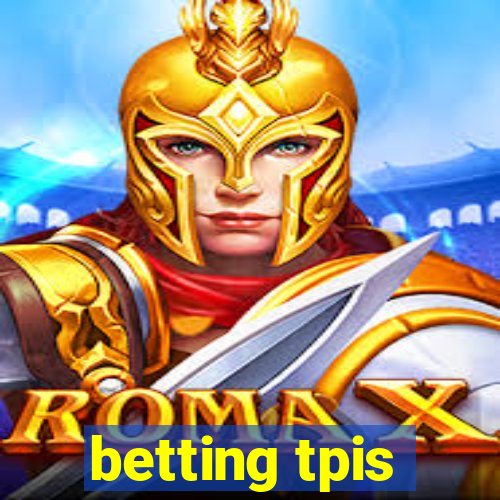 betting tpis