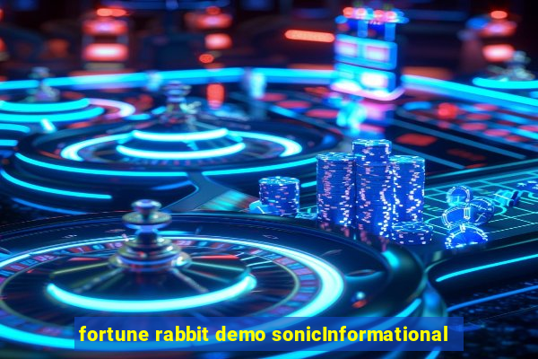 fortune rabbit demo sonicInformational