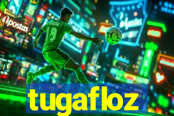 tugafloz