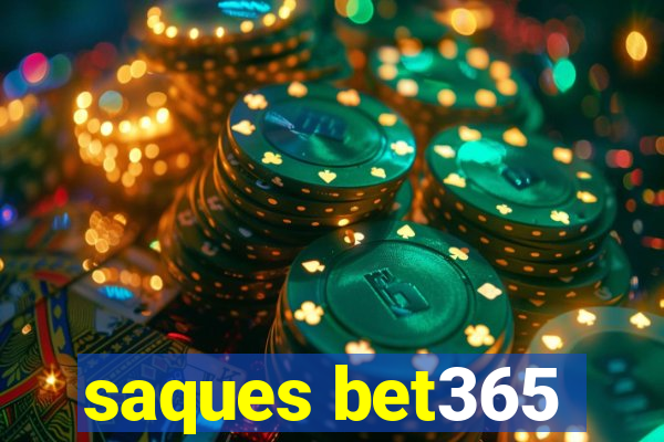 saques bet365