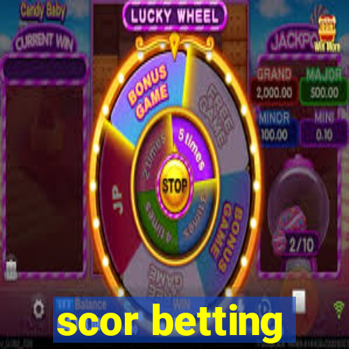 scor betting