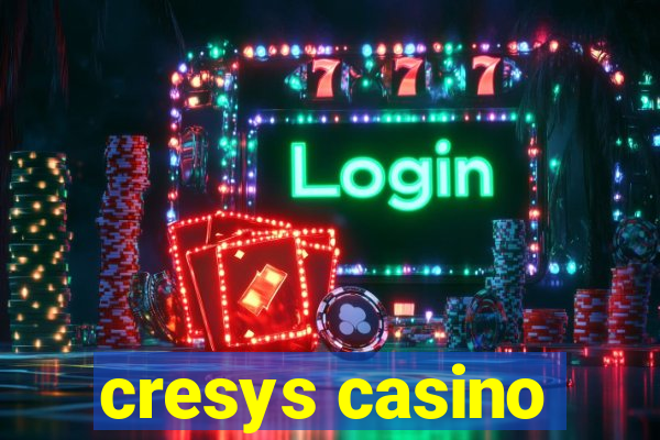 cresys casino