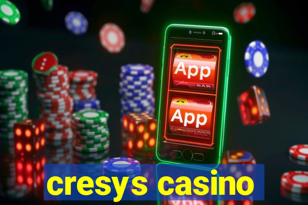 cresys casino