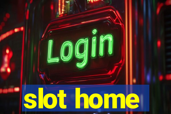 slot home