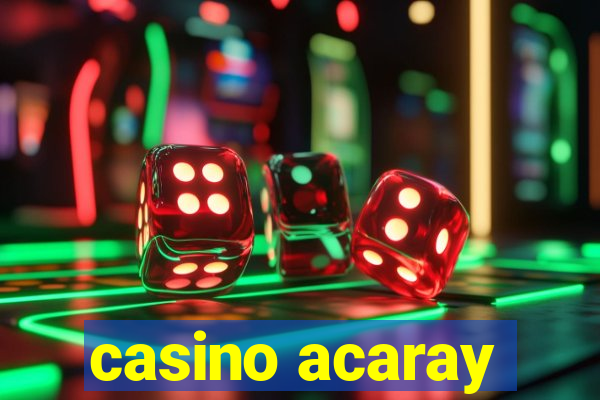 casino acaray