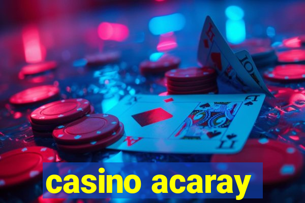 casino acaray