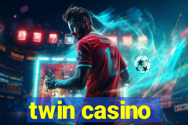 twin casino