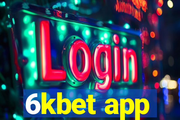 6kbet app