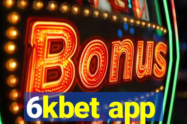 6kbet app