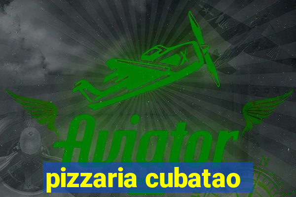 pizzaria cubatao