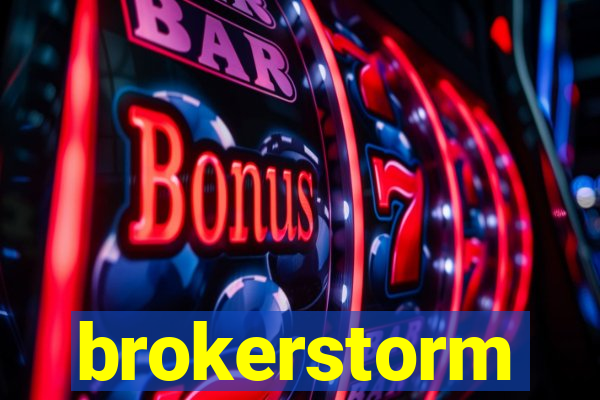 brokerstorm