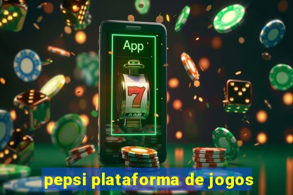 pepsi plataforma de jogos