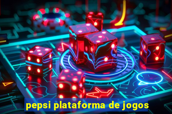 pepsi plataforma de jogos