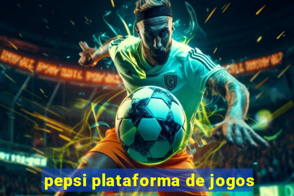 pepsi plataforma de jogos