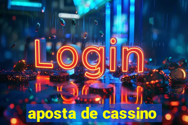 aposta de cassino