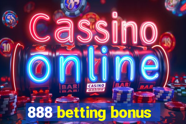 888 betting bonus