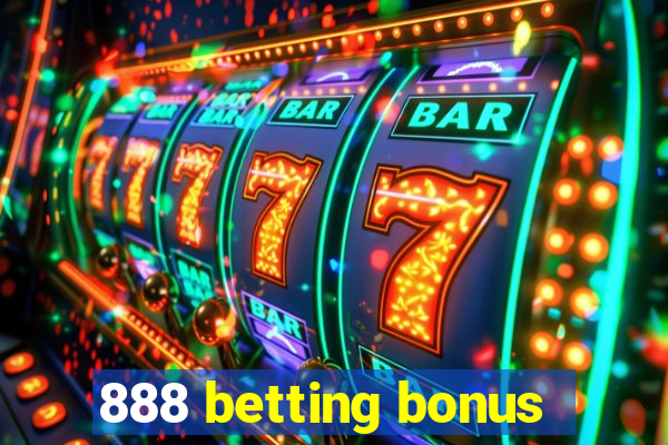 888 betting bonus