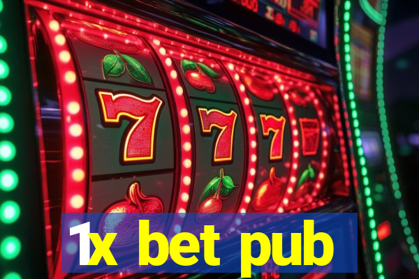 1x bet pub