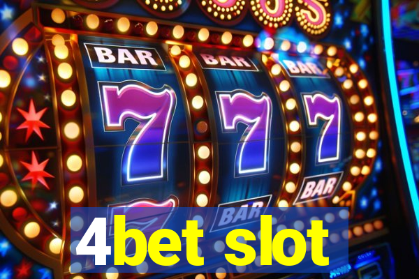 4bet slot