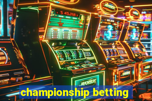 championship betting