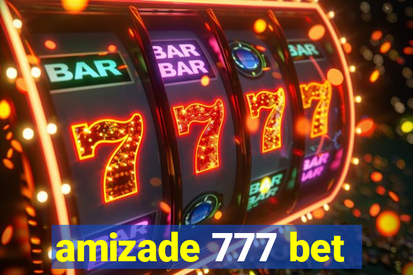 amizade 777 bet