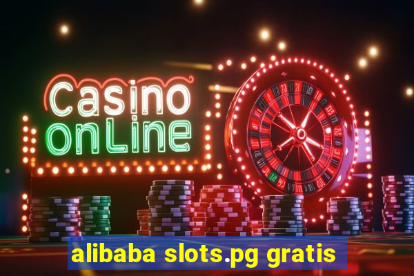 alibaba slots.pg gratis