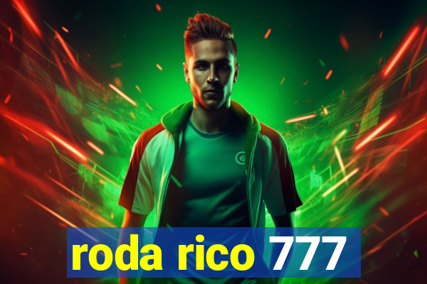 roda rico 777