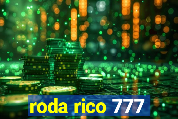 roda rico 777