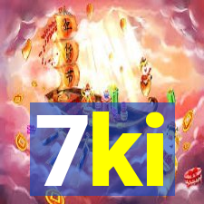 7ki