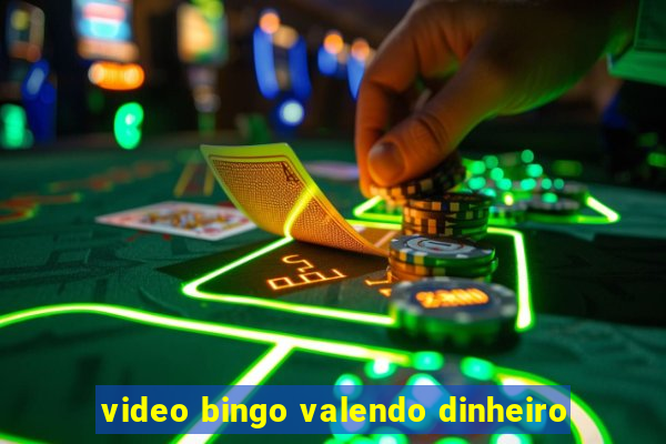 video bingo valendo dinheiro