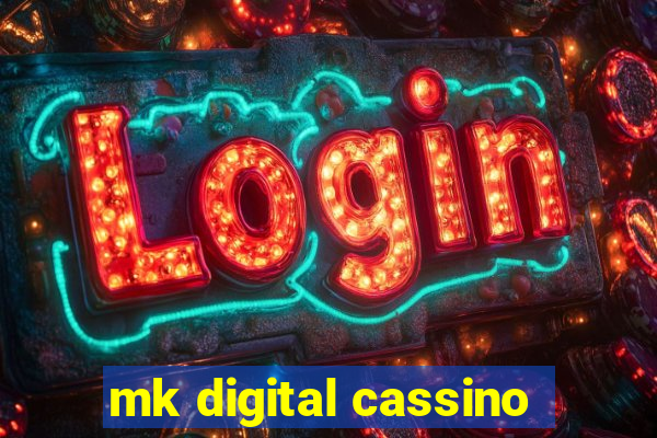 mk digital cassino