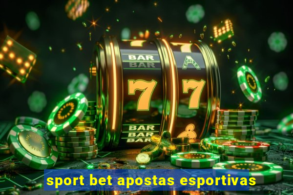 sport bet apostas esportivas