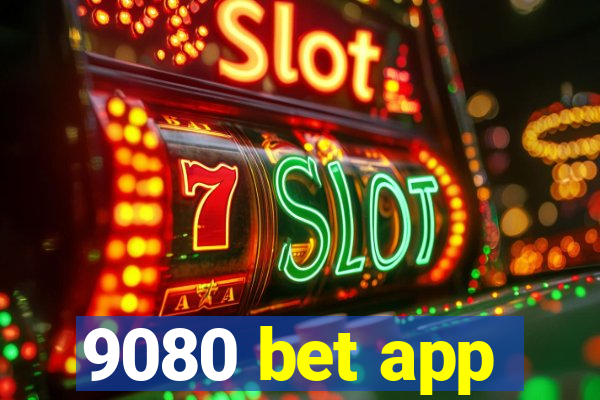 9080 bet app