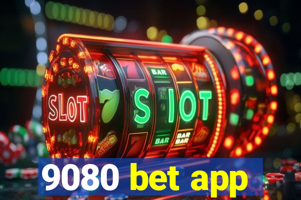 9080 bet app