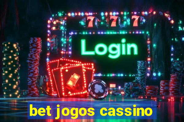 bet jogos cassino