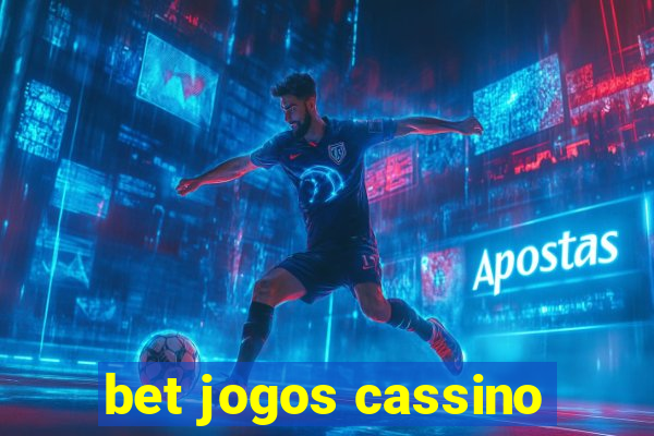 bet jogos cassino