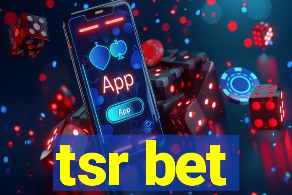 tsr bet