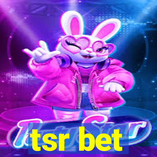 tsr bet