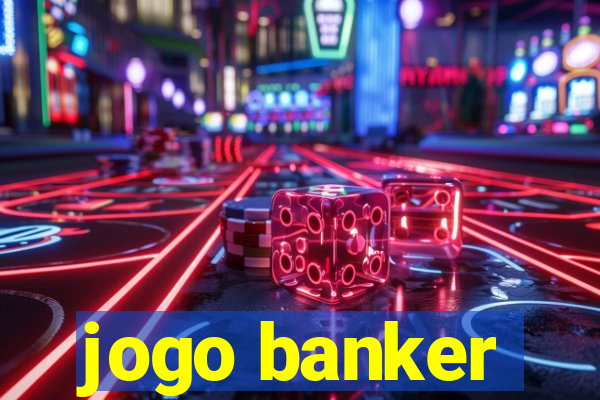 jogo banker