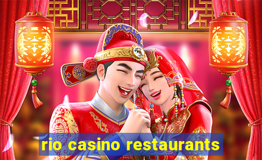 rio casino restaurants