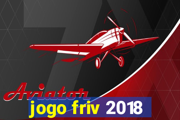 jogo friv 2018