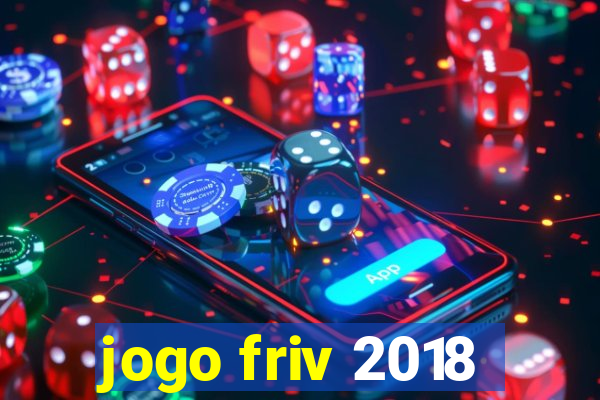 jogo friv 2018