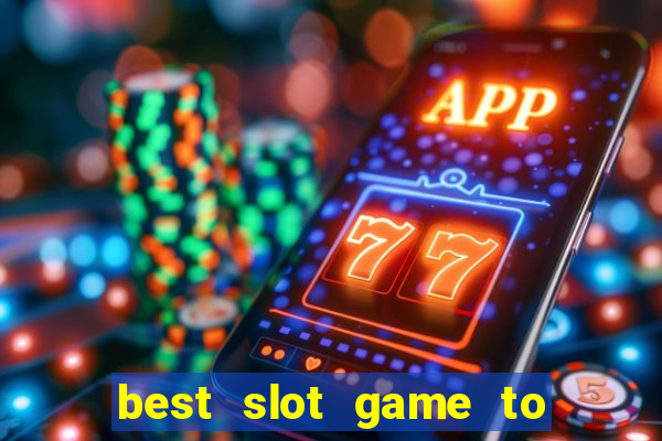 best slot game to win money